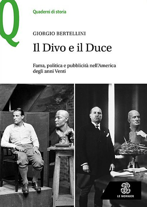 Il Divo e il Duce. Fama, politica e pubblicità nell'America degli anni Venti