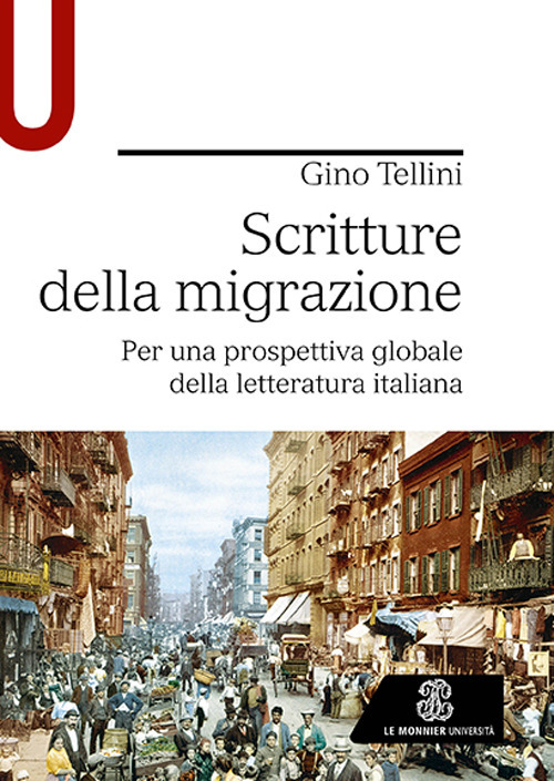 Scritture della migrazione. Per una prospettiva globale della letteratura italiana