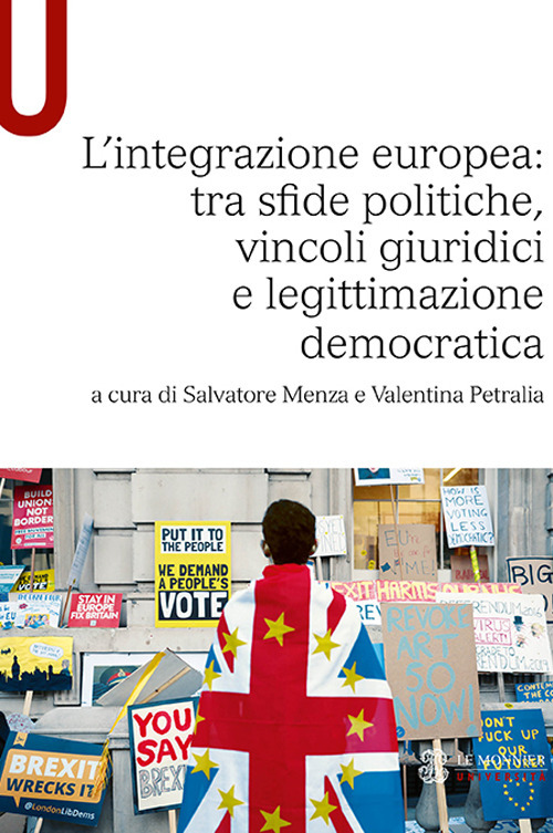 L'integrazione europea: tra sfide politiche, vincoli giuridici e legittimazione democratica