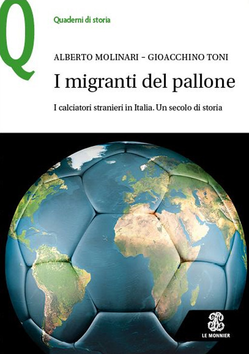 I migranti del pallone. I calciatori stranieri in Italia. Un secolo di storia