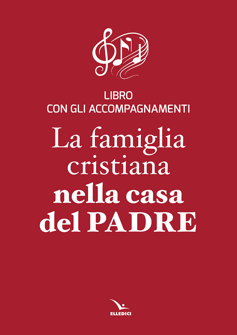 La famiglia cristiana nella casa del Padre. Repertorio di canti per la liturgia. Libretto per i fedeli. Ediz. plastificata