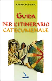 Guida per l'itinerario catecumenale