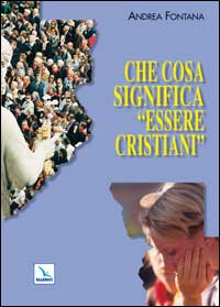 Che cosa significa «essere cristiani»