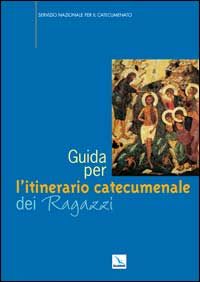 Guida per l'itinerario catecumenale dei ragazzi