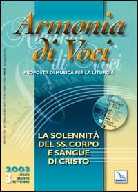 Armonia di voci (2003). Con CD Audio. Vol. 3: La solennita del SS. corpo e sangue di Cristo
