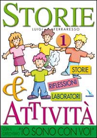 Storie & attività con il catechismo «Io sono con voi». Vol. 1