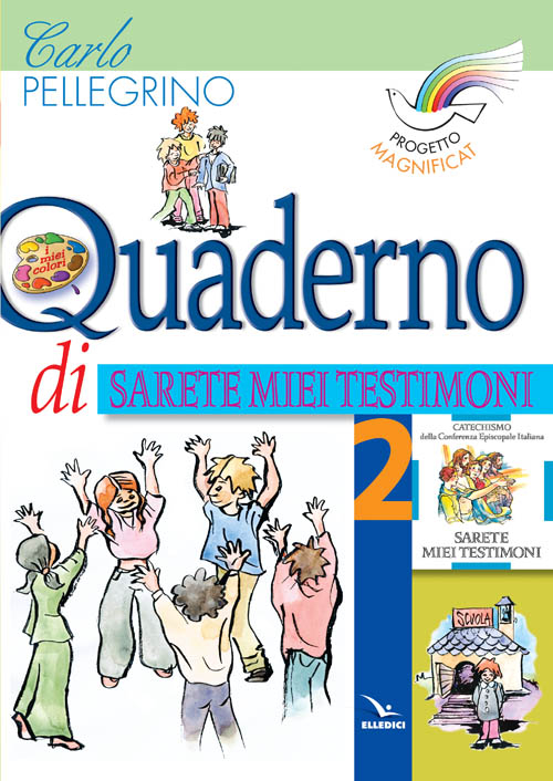 Progetto Magnificat. Quaderno di «Sarete miei testimoni». Vol. 2