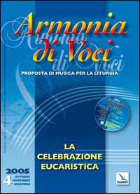 Armonia di voci (2005). Con CD Audio. Vol. 4: La celebrazione eucaristica