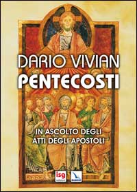 Pentecosti. In ascolto degli Atti degli Apostoli