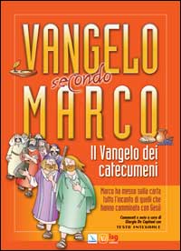 Vangelo secondo Marco. Il vangelo dei catecumeni