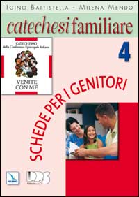 Catechesi familiare. Schede per i genitori. Vol. 4