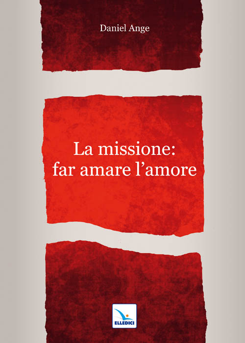 La missione: far amare l'amore