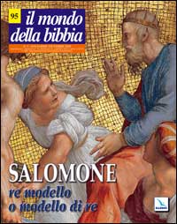 Il mondo della Bibbia (2008). Vol. 5: Salomone. Re modello e modello di re