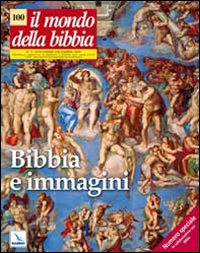 Il mondo della Bibbia (2009). Vol. 5: Bibbia e immagini