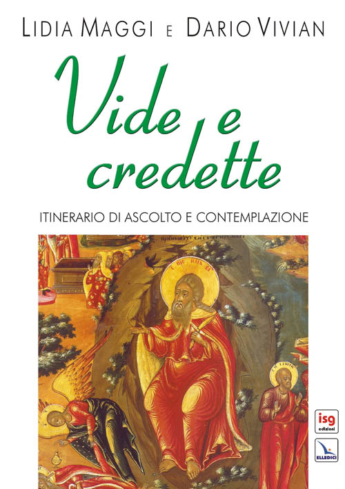 Vide e credette. Itinerario di ascolto e contemplazione