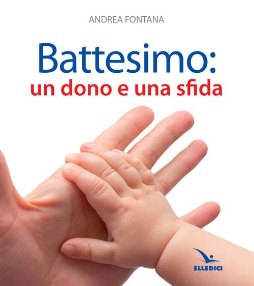 Battesimo: un dono e una sfida