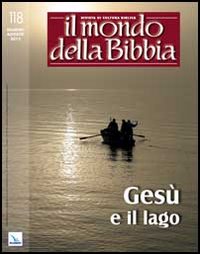 Il mondo della Bibbia (2013). Vol. 3: Gesù e il lago