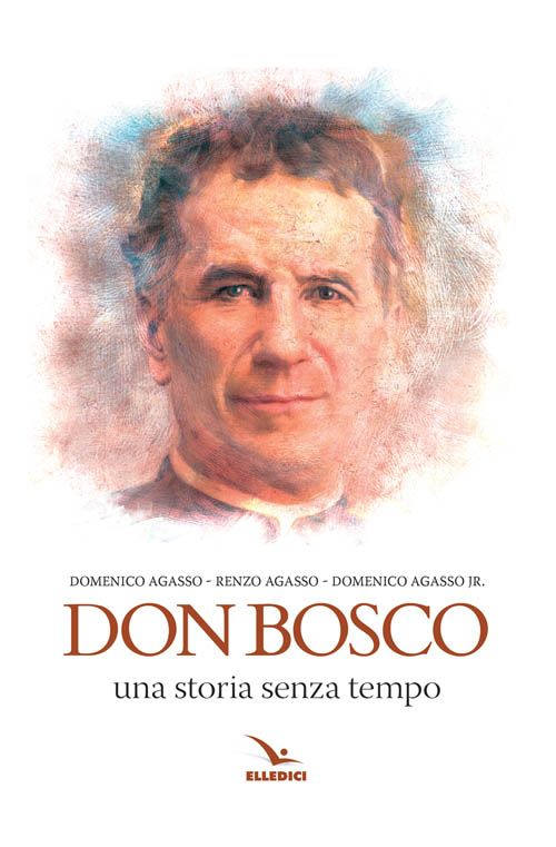 Don bosco. Una storia senza tempo