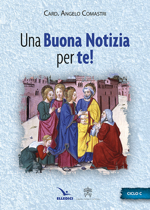 Una buona notizia per te! Ciclo C