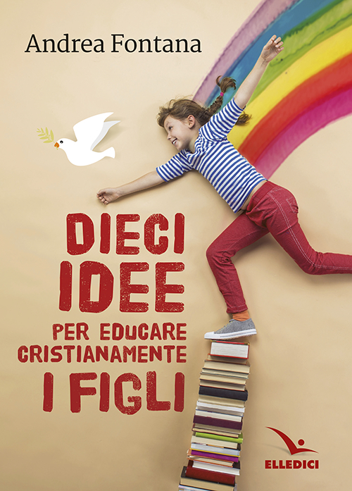 Dieci idee per educare cristianamente