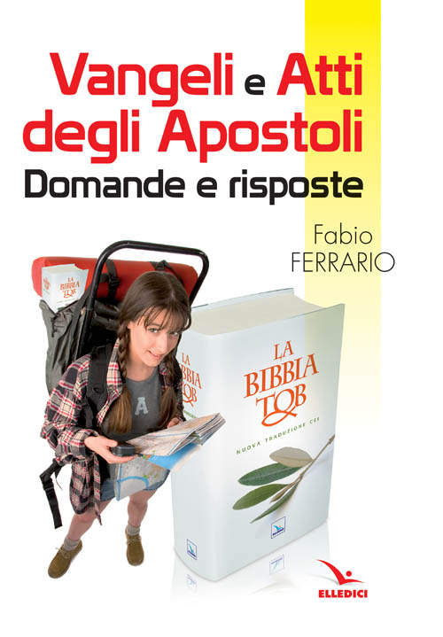 Vangeli e Atti degli Apostoli. Domande e risposte 