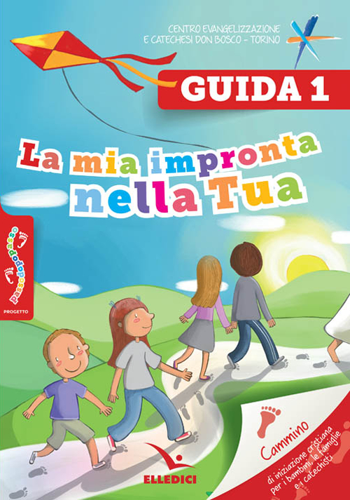 Passodopopasso. Guida. Vol. 1: La mia impronta nella tua