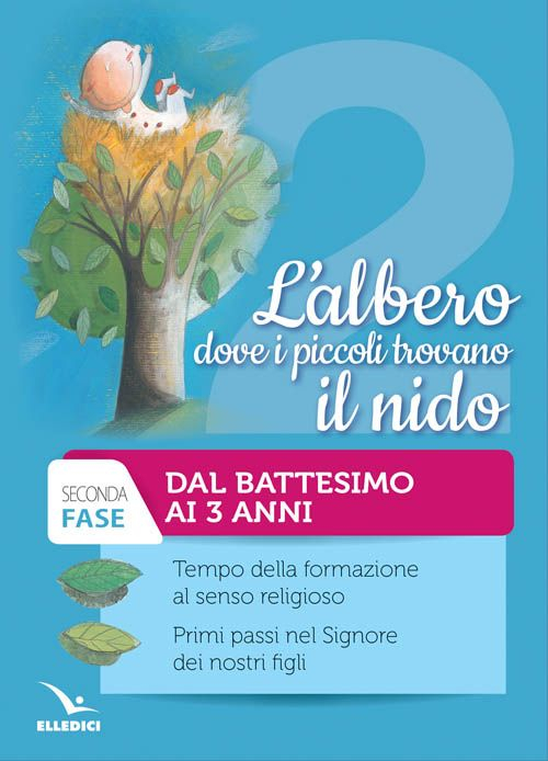 L'albero dove i piccoli trovano il nido. Tempo della formazione al senso religioso. Fase seconda. Con CD-ROM. Vol. 2