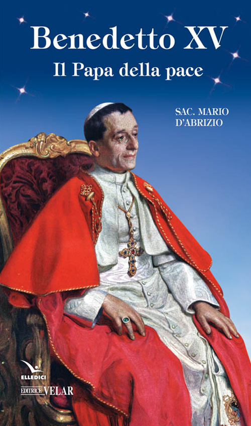 Benedetto XV, il papa della pace