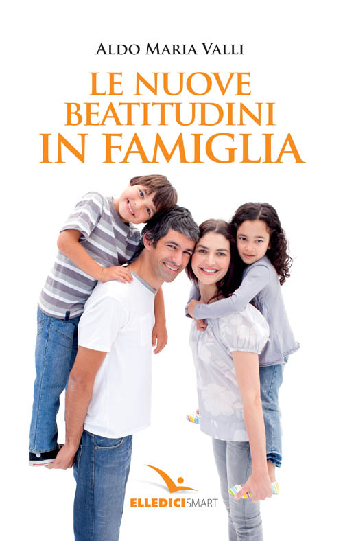 Le nuove beatitudini in famiglia