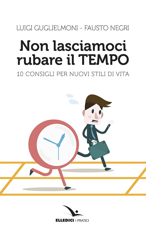 Non lasciamoci rubare il tempo