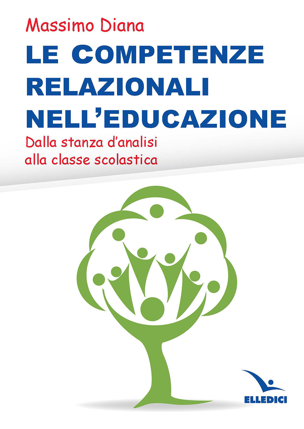 Le competenze relazionali nell'educazione. Dalla stanza d'analisi alla classe scolastica