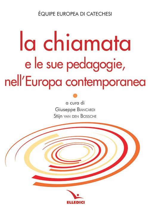 La chiamata e le sue pedagogie, nell'Europa contemporanea