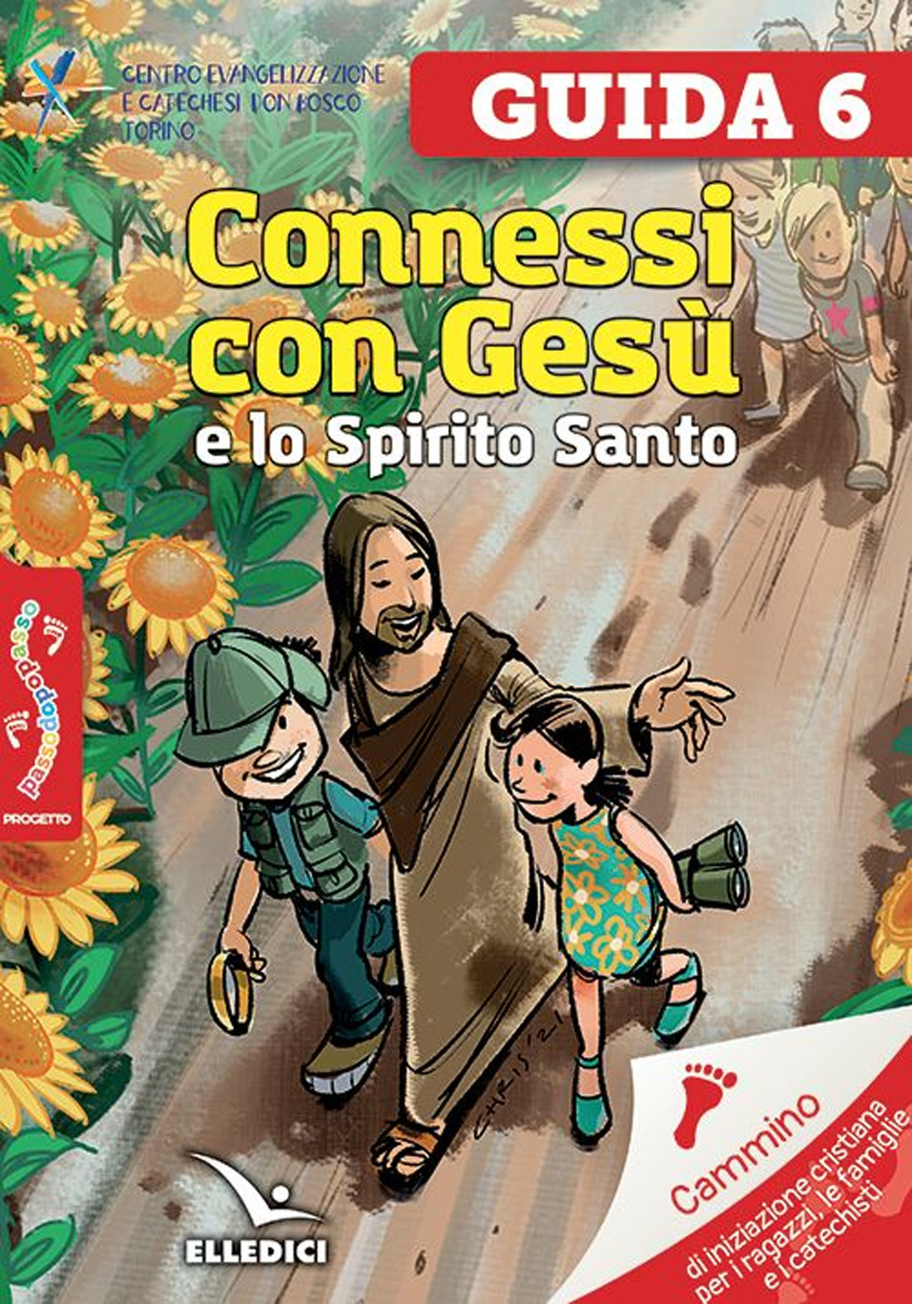 Passodopopasso. Guida. Vol. 6: Connessi con Gesù e lo Spirito Santo