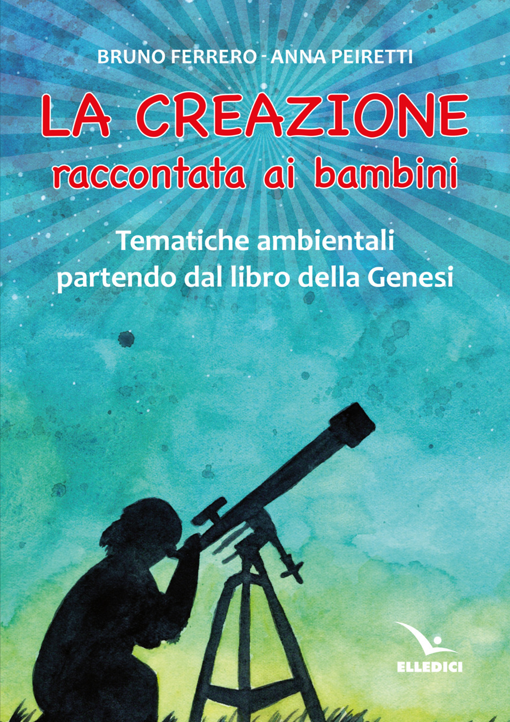 La creazione raccontata ai bambini. Tematiche ambientali partendo dal libro della Genesi