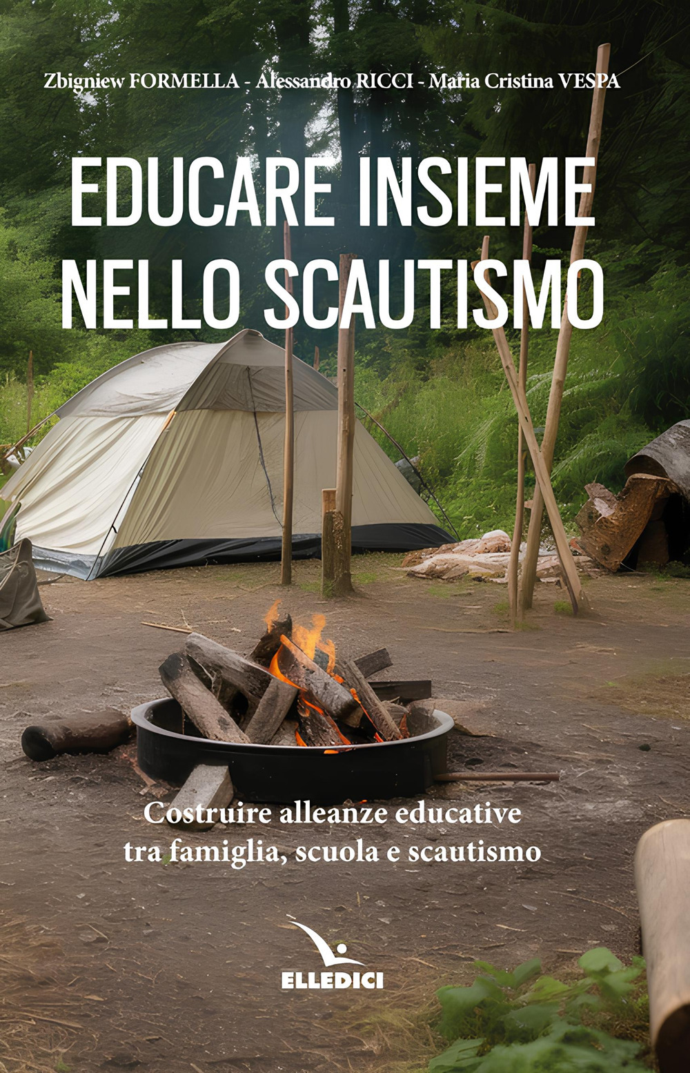 Educare insieme nello scoutismo. Costruire alleanze educative tra famiglia, scuola e scautismo