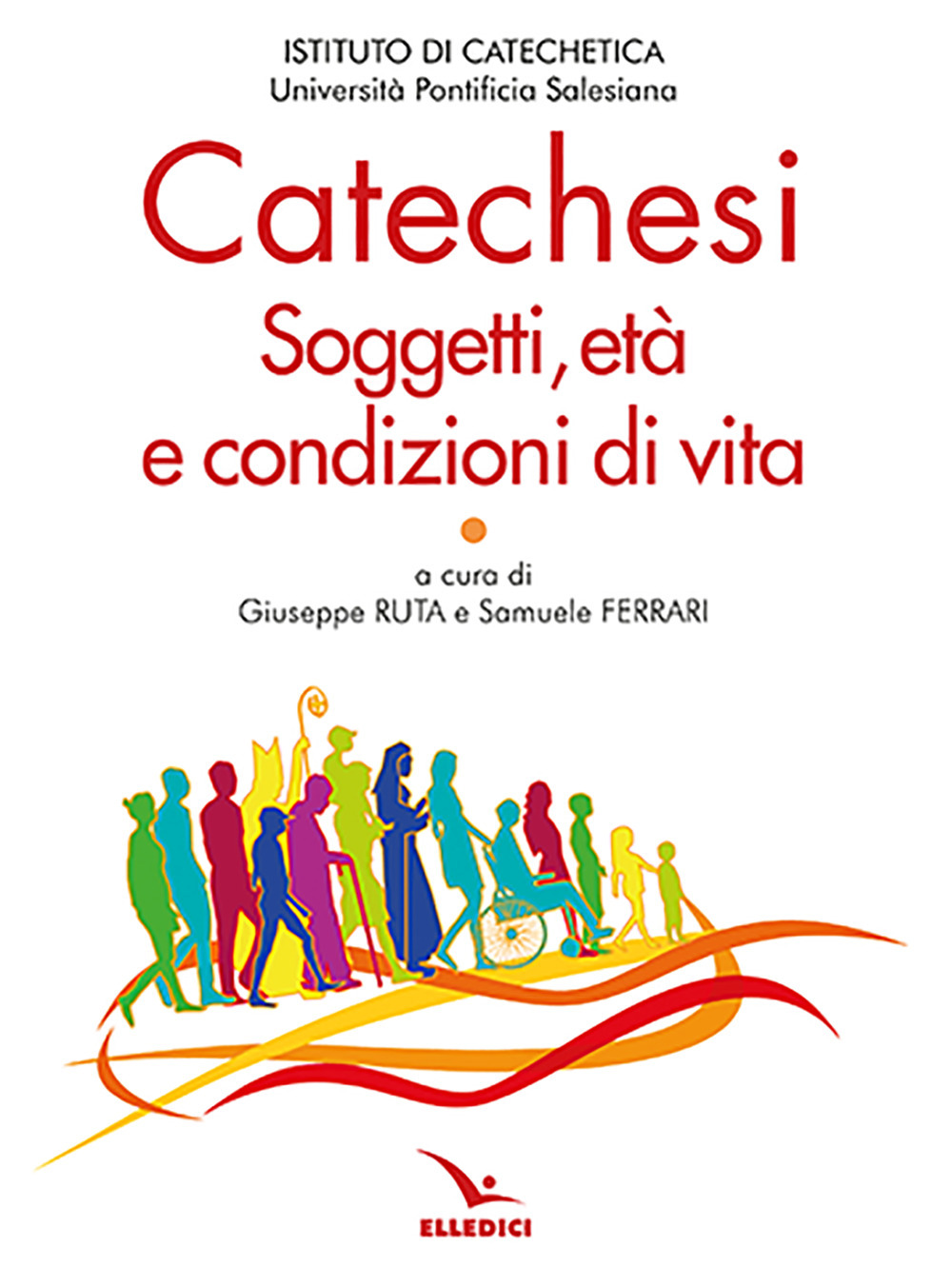 Catechesi. Soggetti, età e condizioni di vita