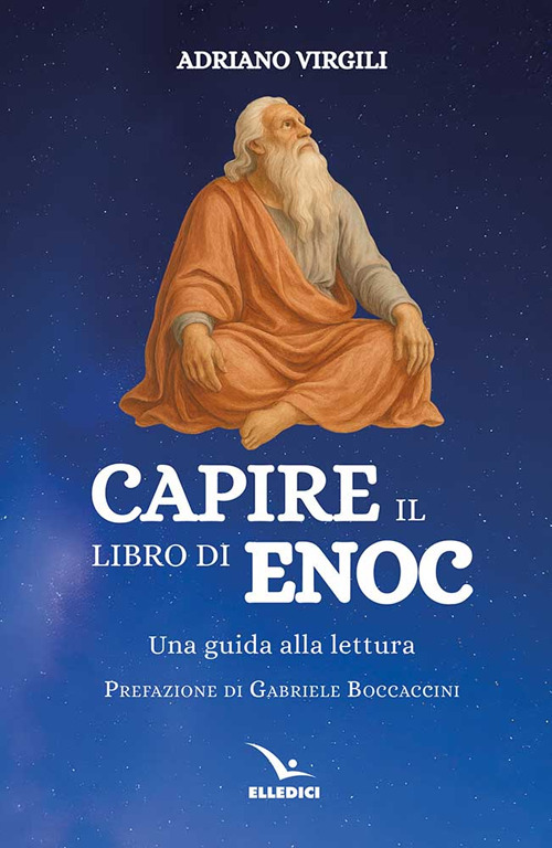 Capire il libro di Enoc. Una guida alla lettura