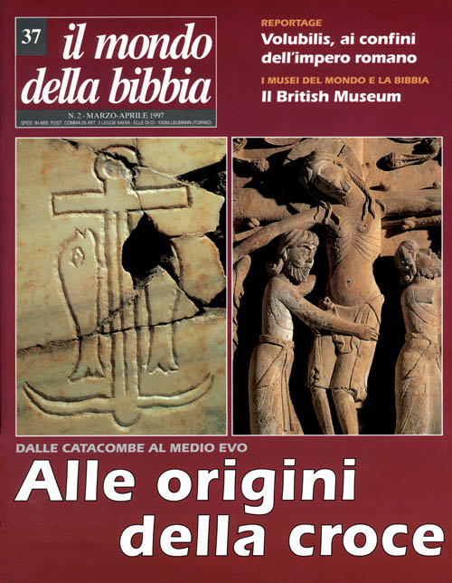 Il mondo della Bibbia (1997). Vol. 37: Alle origini della croce