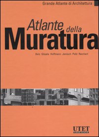 Atlante della muratura. Ediz. illustrata