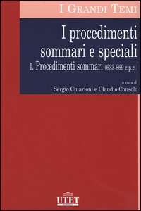 I procedimenti sommari e speciali. Vol. 1: Procedimenti sommari (633-669 c.p.c.)