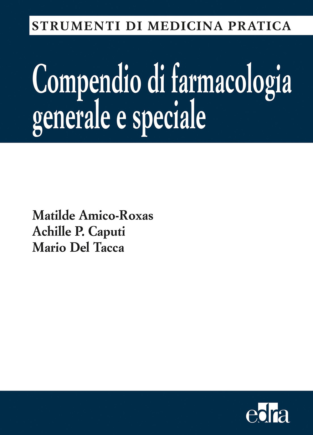 Compendio di farmacologia generale e speciale