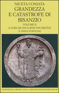 Grandezza e catastrofe di Bisanzio. Testo greco a fronte. Vol. 2: Libri IX-XIV