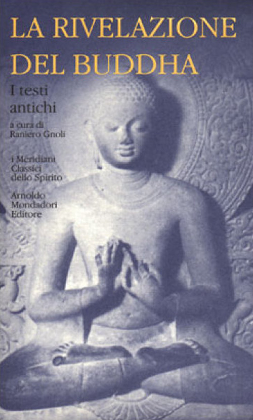 La rivelazione del Buddha. Vol. 1: I testi antichi