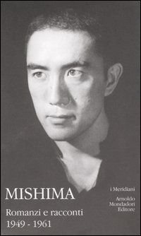 Mishima. Vol. 1: Romanzi e racconti