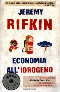 Economia all'idrogeno. La creazione del Worldwide Energy Web e la redistribuzione del potere sulla terra