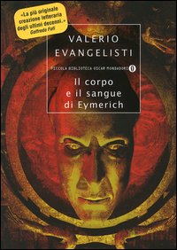CORPO E IL SANGUE DI EYMERICH (2) di EVANGELISTI VALERIO