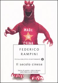 Il secolo cinese. Storie di uomini, città e denaro dalla fabbrica del mondo