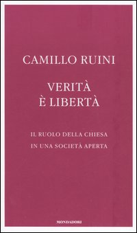 Verità è libertà. Il ruolo della Chiesa in una società aperta