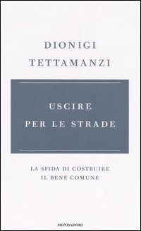 Uscire per le strade. La sfida di costruire il bene comune