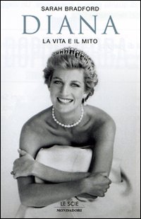 Diana. La vita e il mito